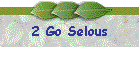 2 Go Selous