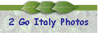 2 Go Italy Photos