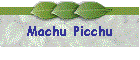 Machu Picchu