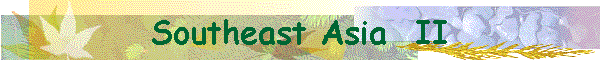 Southeast Asia  II