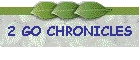 2 GO CHRONICLES